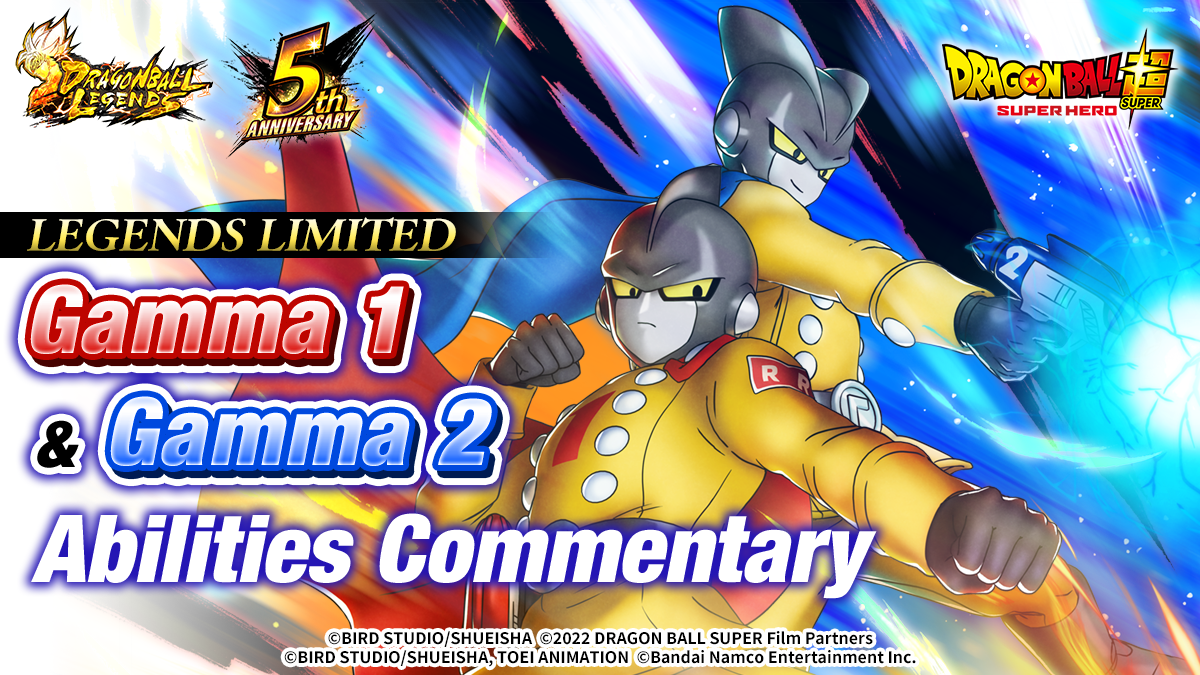 LL Gamma 1 & Gamma 2 Abilities｜NEWS｜DRAGON BALL LEGENDS｜Bandai Namco ...