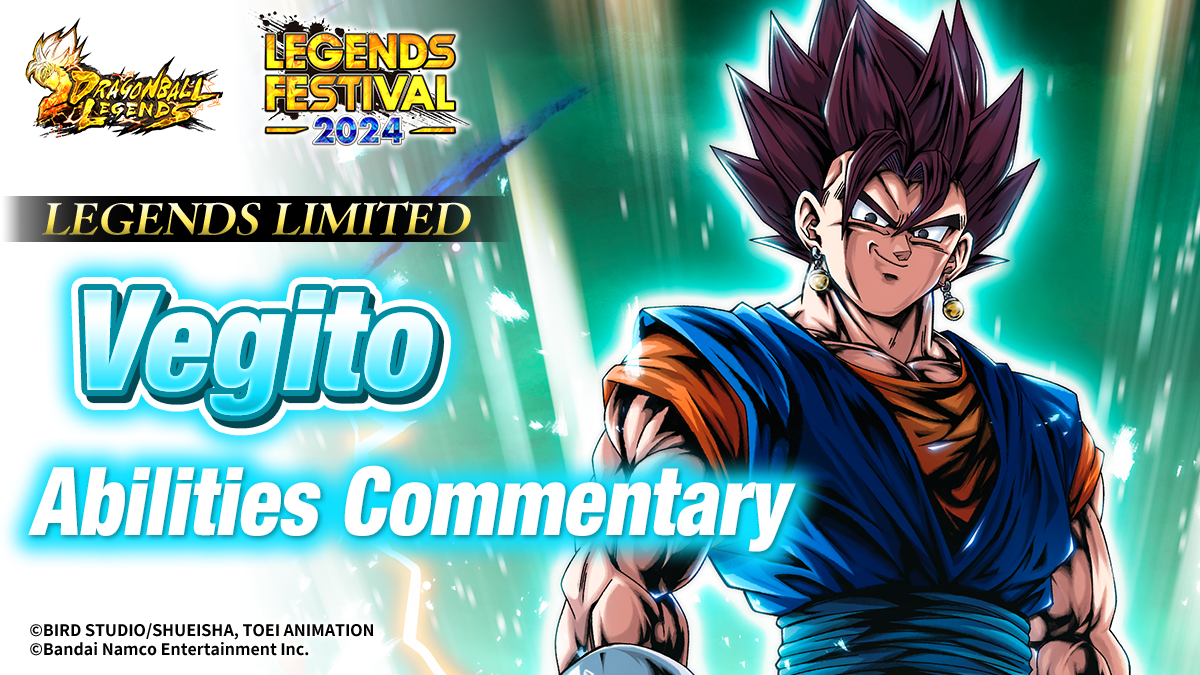 LL Vegito Abilities｜NEWS｜DRAGON BALL LEGENDS｜Bandai Namco Entertainment ...